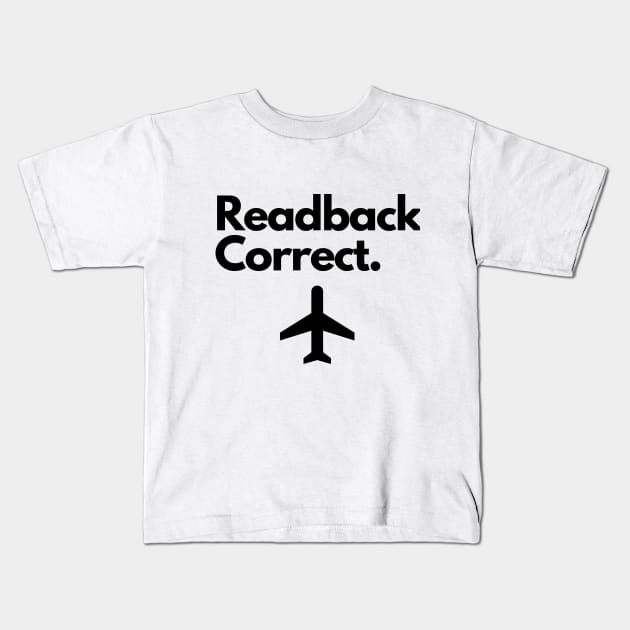 Readback Correct Kids T-Shirt by Jetmike